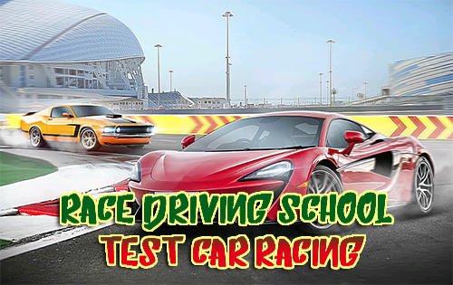 game pic for Race driving school: Test car racing